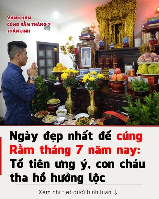 Ngày đẹp nhất để cúng Rằm tháng 7 năm nay.