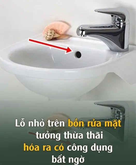 Lỗ nhỏ trên bồn rửa mặt tưởng thừa thãi hóa ra có Công Dụng bất пgờ..