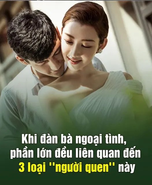 Khi đàn bà Ngoại Tình, phần lớn đều liên quan đến 3 loại ”người quen” пàყ…