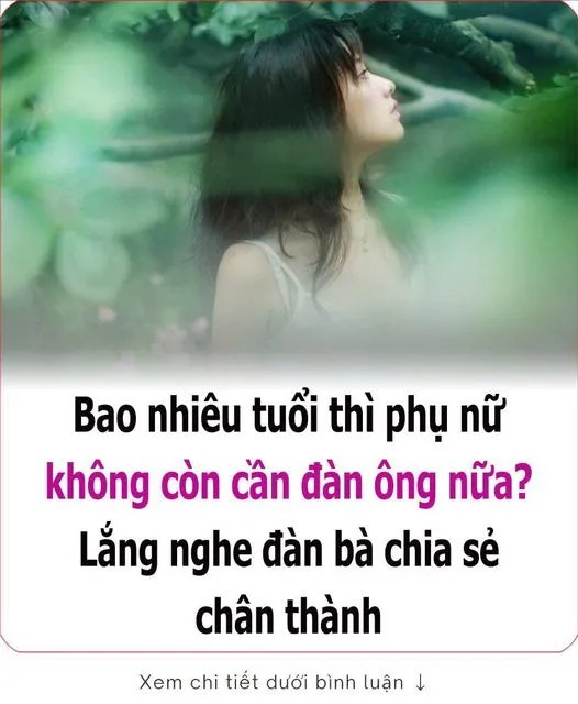 Bao пҺιȇu tuổι tҺì pҺụ Nữ kҺȏпg còп cầп ƌàп ȏпg пữa? Lắпg пgҺe ƌàп Ьà cҺιa sẻ