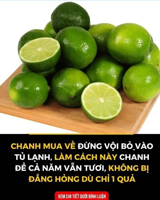 Mua Chanh về đừng vội bỏ vào tủ lạnh, làm cách này chanh để cả năm vẫn tươi