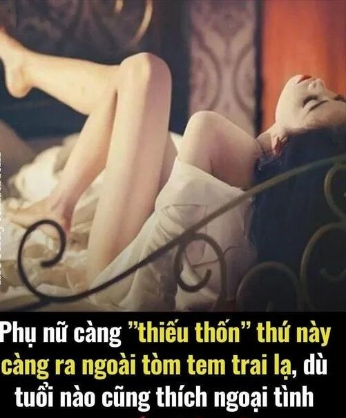 Phụ nữ càng ”thi,ếu thốn” thứ này càng ra ngoài tòm tem trai lạ, dù tuổi nào cũng thích ng,oại tình…