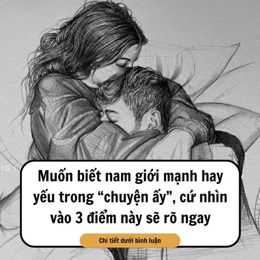 Muốn biết nam giới mạnh hay yếu trong ‘chuyện ấy’ nhìn là biết