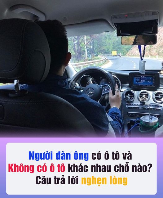 Một người đàn Ông có xe hơi và không có xe hơi khác nhau chỗ nào?