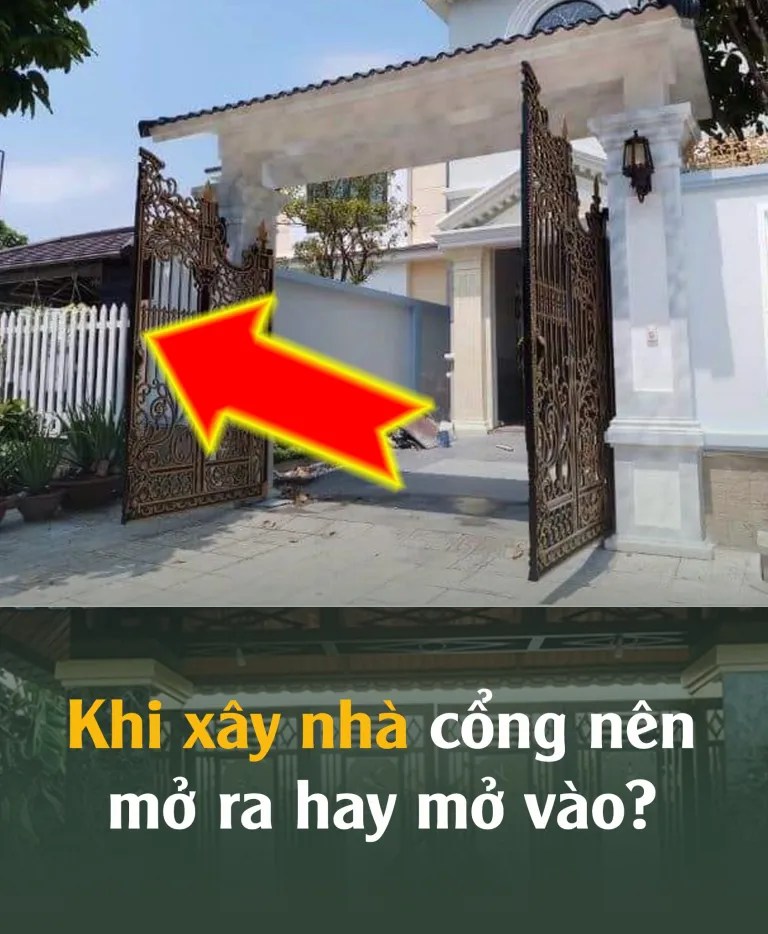 Khi xây nhà cổng nên mở ra hay mở vào? Rất nhiều nhà đã làm sai.