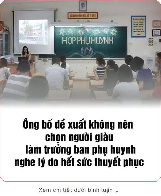 Các Ông bố đề xuất không nên chọn người giàu làm trưởng ban phụ huynh