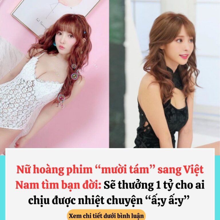 Nữ ho,àng phim mười t:ém cộ:ng sang Việt Nam tìm bạn đời: Sẽ th,ưởng 1 tỷ cho ai đá::p ứng đ,ược chuyện ấ::y