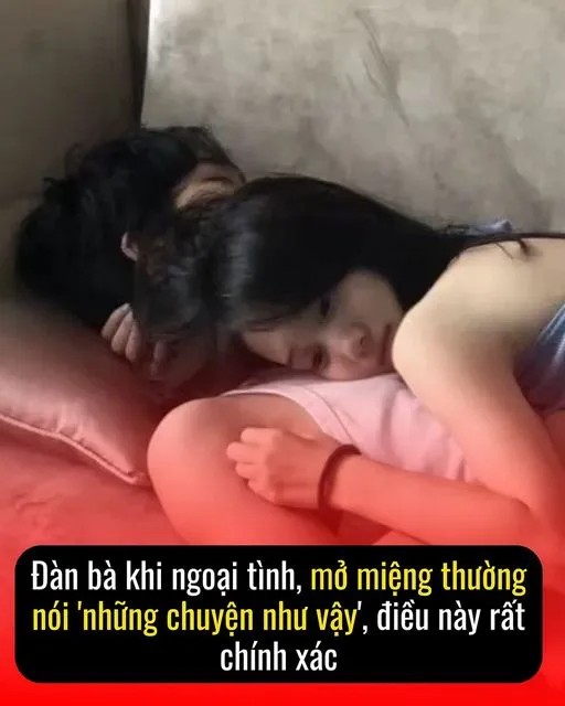 khi Đàn bà ngoại tình, mở miệng thường nói ‘những chuyện như vậy’