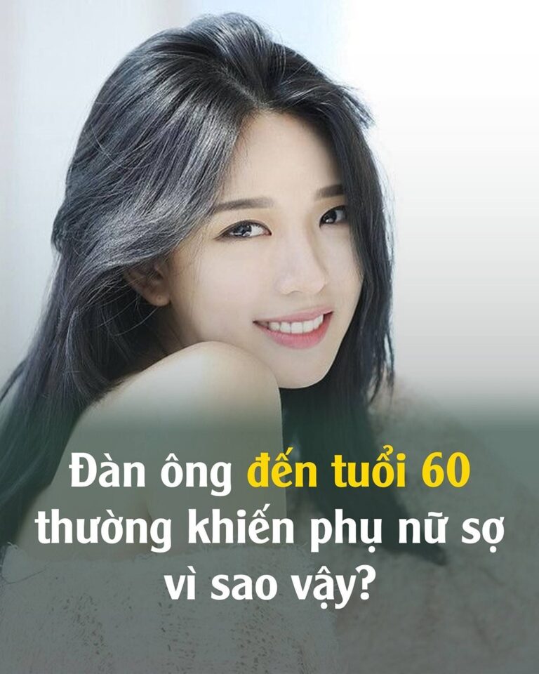 Đàn ông đến tuổi 60 thường khiến phụ nữ s,ợ, vì sao..?