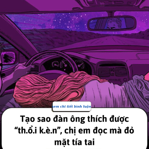 Tại sao đàn ông thích được “th.ổ.i k.è.n”, chị em đọc mà đỏ mặt