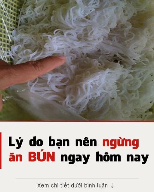 3 lý do bạn nên ngừng ăn BÚN ngay