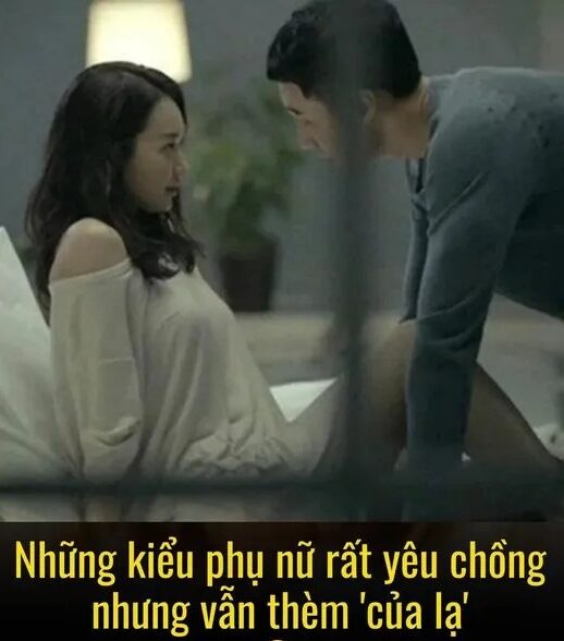 Những kiểu phụ nữ rất yêu chồng nhưng vẫn thèm ‘của lạ’