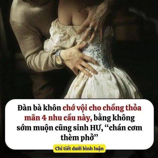 Đàn bà khôn chớ vội cho chồng thỏa mãn 4 nhu cầu này, bằng không sớm muộn cũng sinh HƯ,