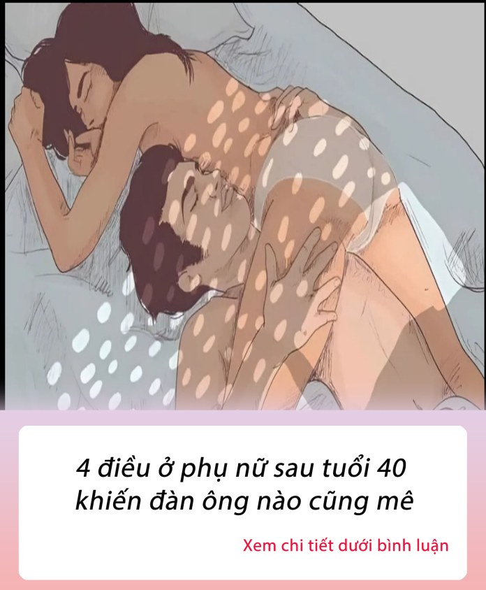 4 điều ở phụ nữ sau tuổi 40 khiến đàn ông nào cũng mê