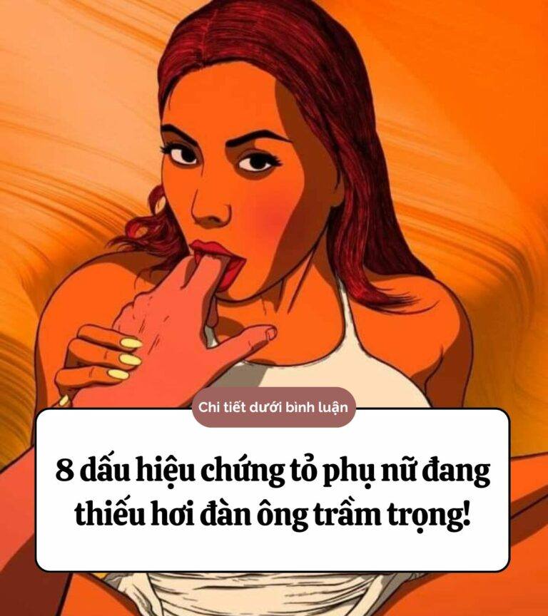 8 dấu hiệu chứng tỏ phụ nữ đang thiếu hơi đàn ông !