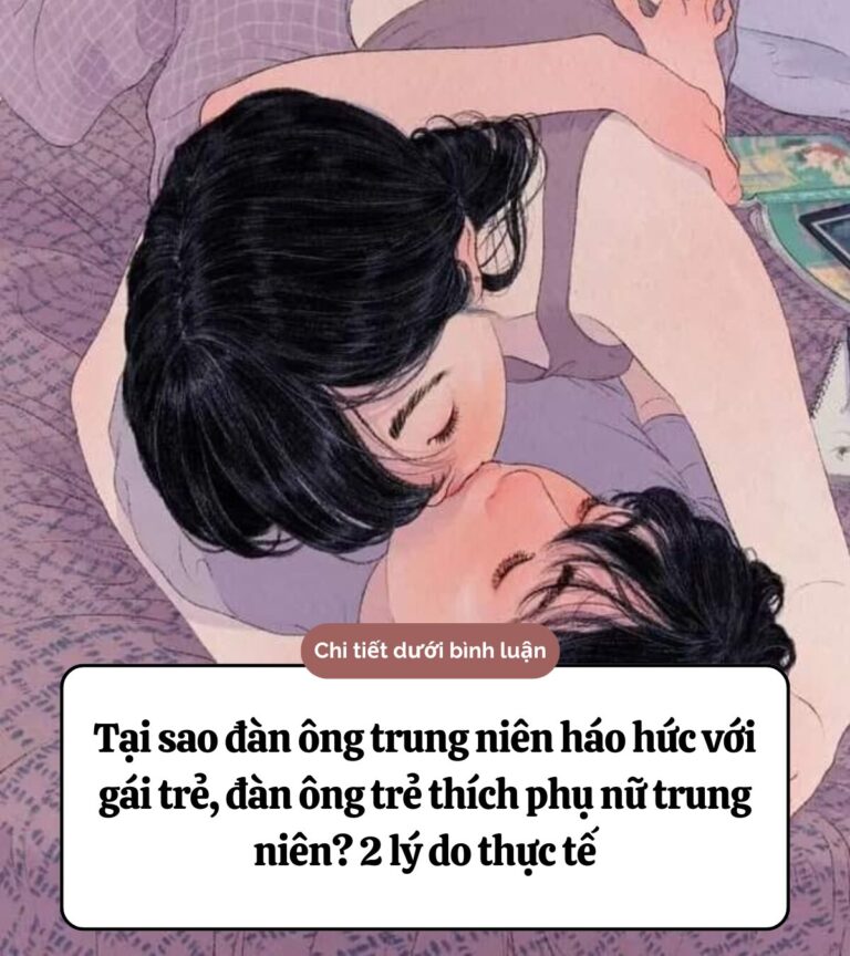 Tại sao đàn ông trung niên thích gái trẻ, đàn ông trẻ thích phụ nữ trung niên? 2 lý do