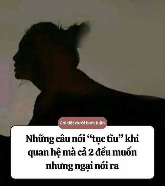 Những câu nói hư đốn khi quan hệ mà cả 2 đều muốn nhưng ngại nói ra