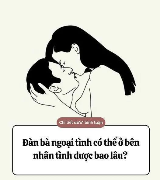 Đàn bà ng,oại tìn,h có thể ở bên nhân tình được bao lâu?