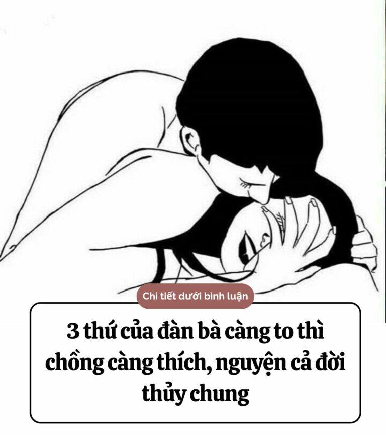 đàn bà 3 thứ  càng to thì đàn ông càng thích