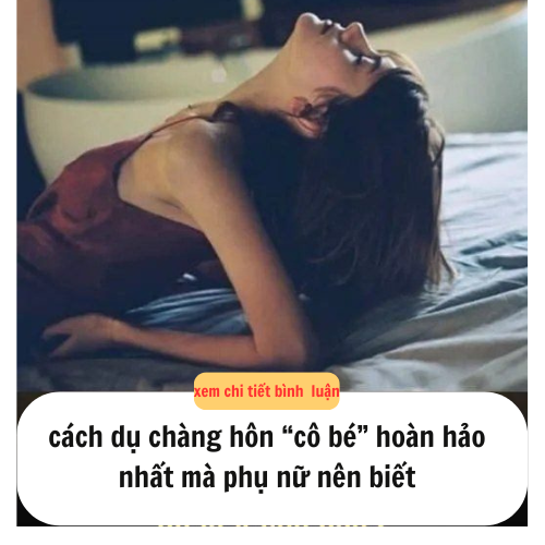 cách dụ anh chàng hôn “cô bé” mà phụ nữ nên biết..?