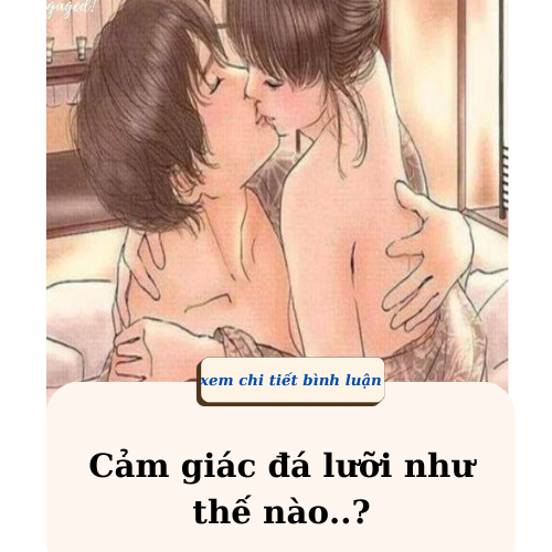 Cảm giác đá lưỡi như thế nào..?