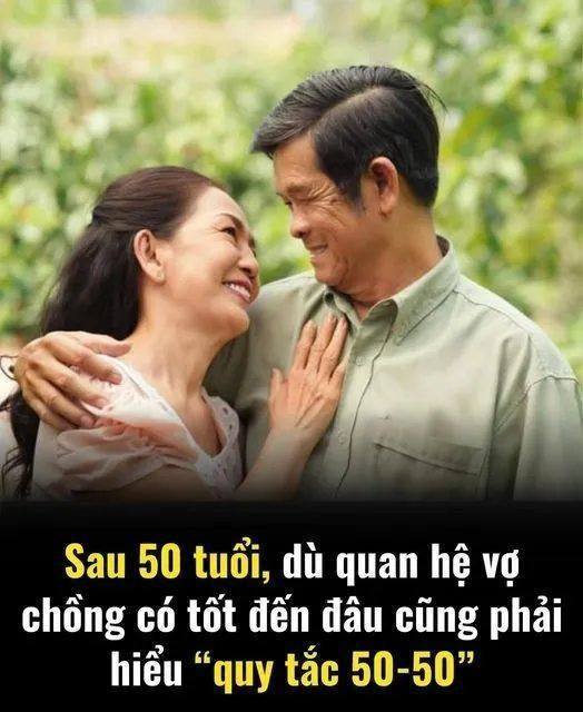 Sau 50 tuổi, dù qu,an h,ệ vợ chồng có tốt đến đâu cũng phải hiểu “quy tắc 50-50”