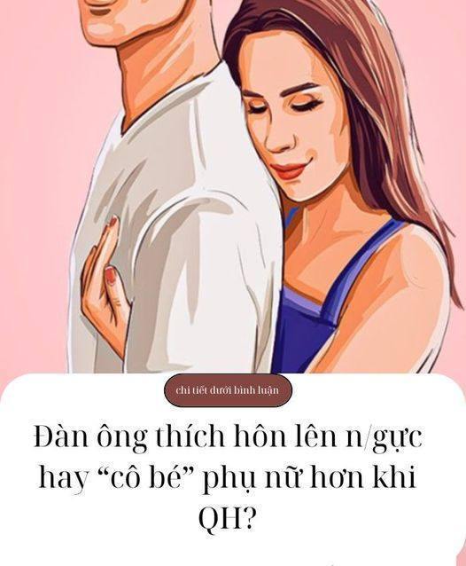 Đàn ông thích hôn n/gực hay “cô bé” vk  khi QH..?