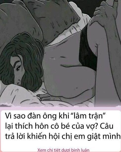 Vì sao Đàn Ông khi “lâm trận” lại thích hôn cô bé của vợ?