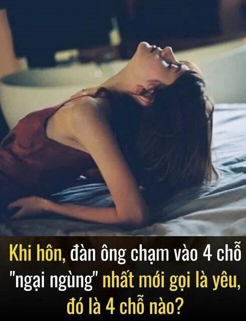 Khi hôn, Đàn Ông chạm vào 4 chỗ “ngại ngùng” nhất mới gọi là yêu, đó là 3 chỗ nào?