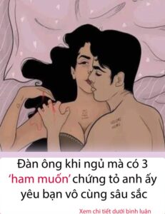 Đàn ôn/g khi ngủ mà có 3 ‘h/am mu/ốn’ này, chứng tỏ anh ấy yêu bạn vô cùng