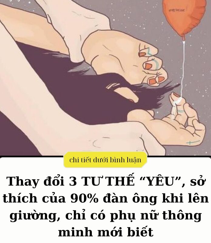 Thay đổi 3 TƯ THẾ “YÊU”, sở thích của 90% đàn ông khi lên giường