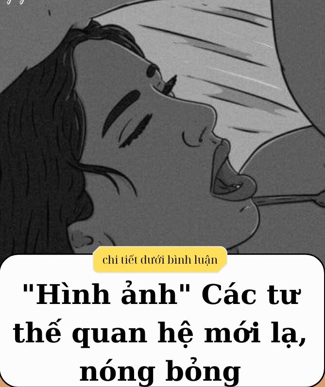 “Hình ảnh” Các tư thế QH mới lạ, nóng bỏng