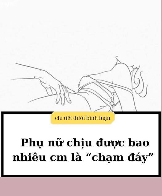 Phụ nữ chịu được bao nhiêu cm …?