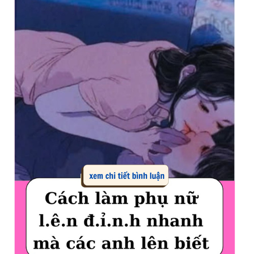 Cách làm phụ nữ l.ê.n đ.ỉ.n.h nhanh mà các anh lên biết