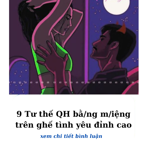 9 Tư thế QH bằ/ng m/iệng trên ghế tình yêu đỉnh cao