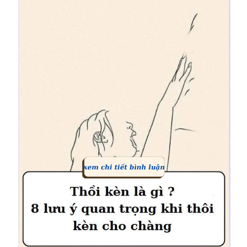 Thồi kèn là gì, lưu ý quan trọng khi Thôi kèn cho chàng..?