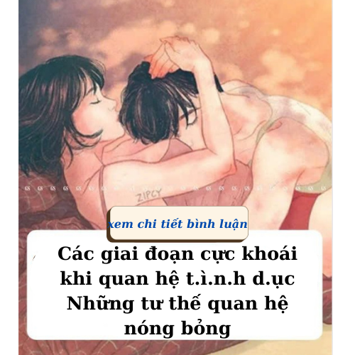 Các giai đoạn cực khoái QH tì/n/h d/ục – Những tư thế QH nóng bỏng