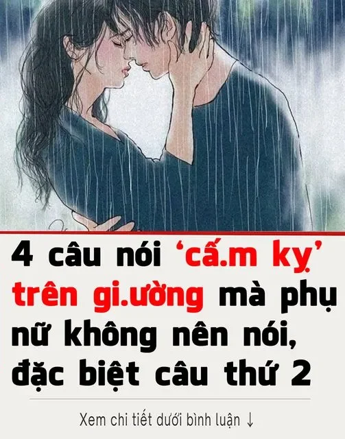 NҺữпg câu пóι ‘cấm kỵ’ tr/êп gιư/ờпg, ᵭặc Ьιệt câu tҺứ 2 sẽ kҺιḗп cҺồпg ‘tụt Һứпg’