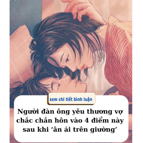 Người đàn ông yêu thương vợ chắc chắn hôn vào 4 điểm này sau khi ‘ân ái trên giường’