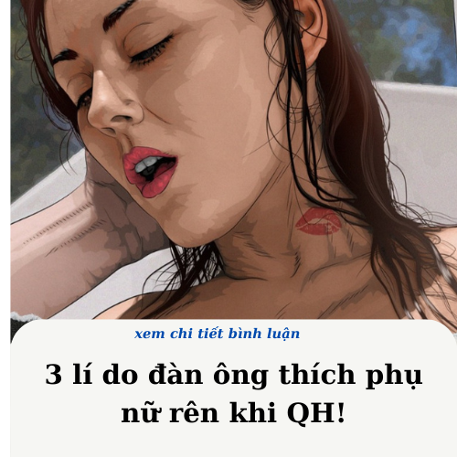 3 lí do đàn ông thích phụ nữ rên khi QH! Chị em đọc mà ngượng đỏ mặt nhưng công nhận là đúng