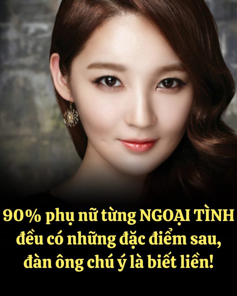 90% phụ nữ từng NGOẠI TÌNH đều có những đặc điểm sau