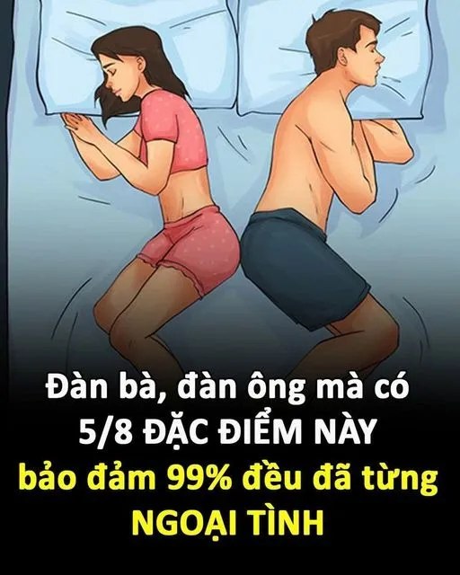 Đàn bà, đàn ông mà có 5/8 ĐẶC ĐIỂM NÀY 99% đều đã từng NGOẠI TÌNH