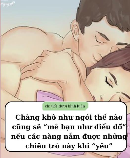 Chàng khô như ngói thế nào cũng sẽ “mê bạn như điếu đổ” nếu các nàng nắm được những chiêu trò này khi “yêu”